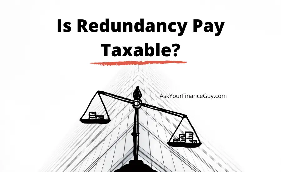 Is Redunacy Pay Taxable? Essential Knowledge
