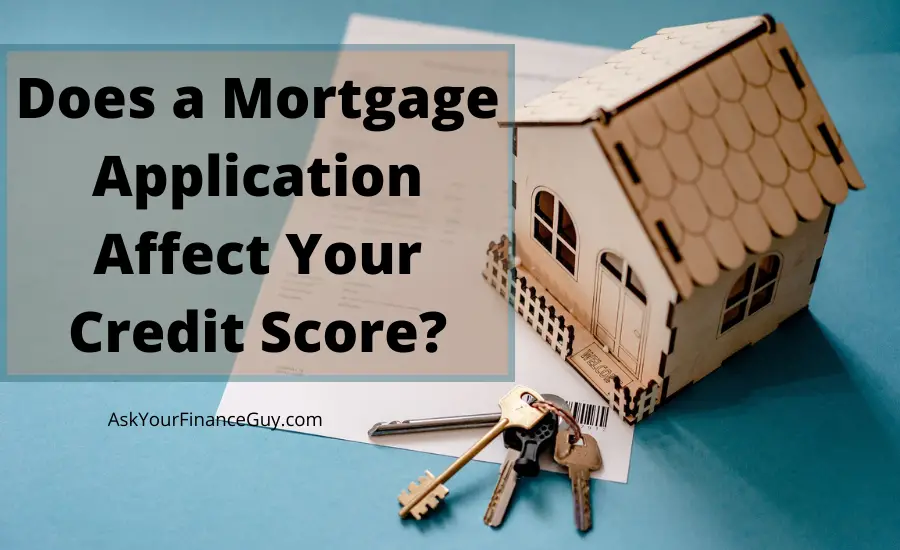 does a mortgage application affect your credit score in 2022?