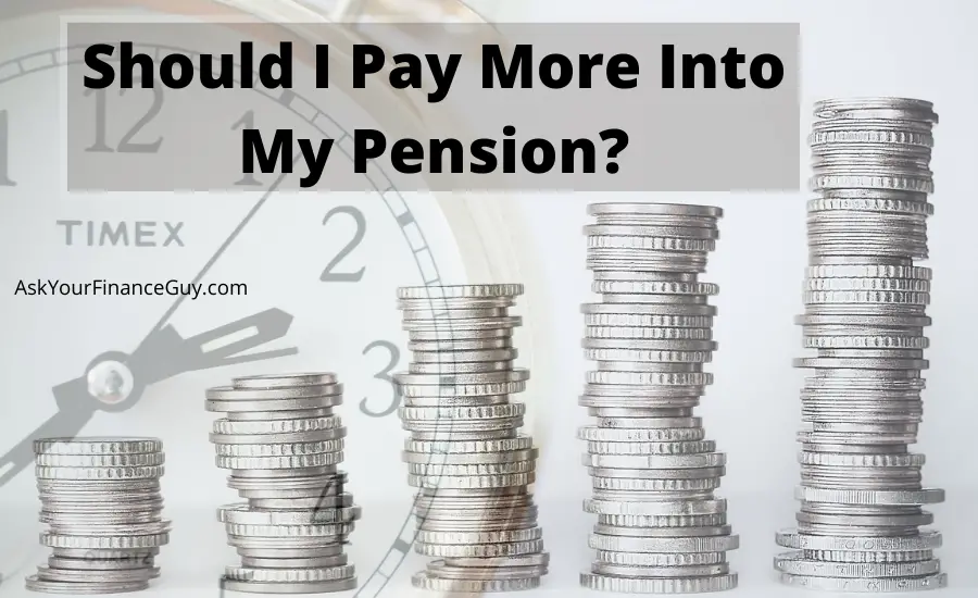 should I pay more into my pension - questions answered