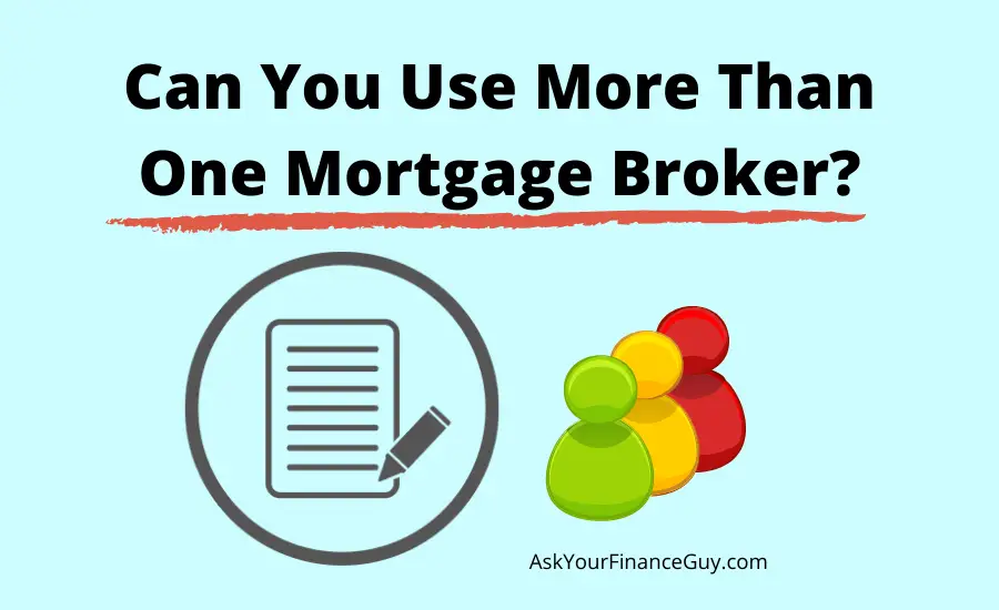 can you use multiple mortgage advisors
