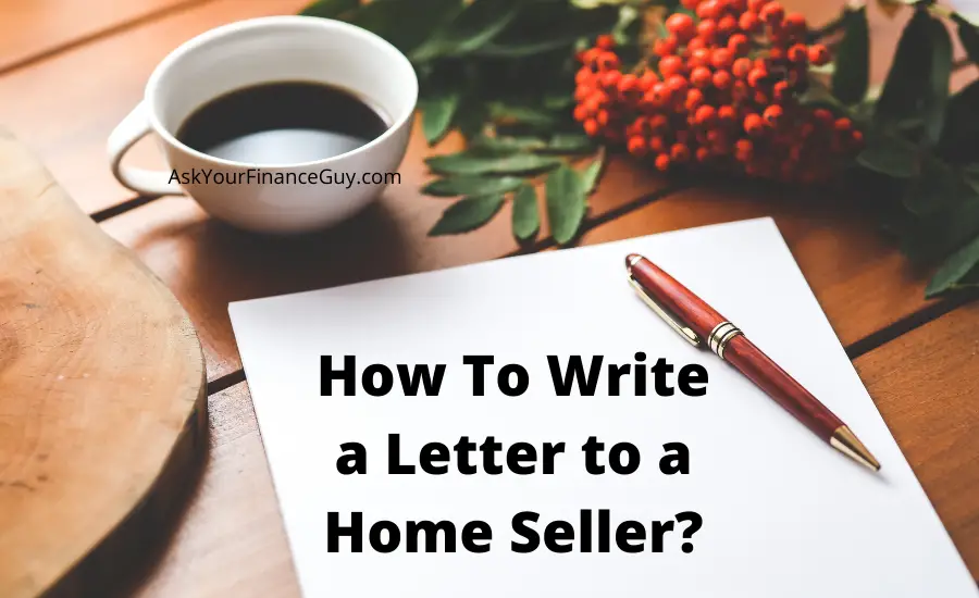 how to write a letter to a home seller to increase your chances of buying a home
