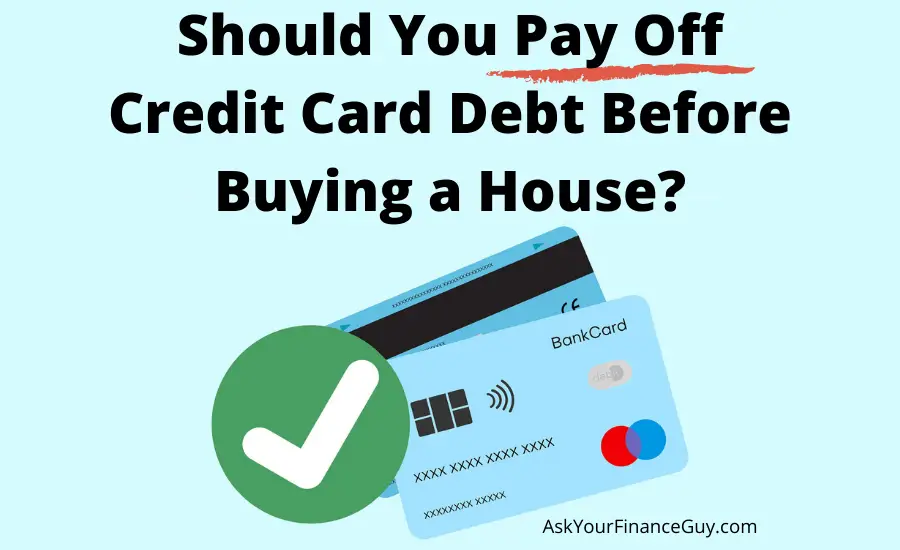 should-you-pay-off-credit-card-debt-before-buying-a-house